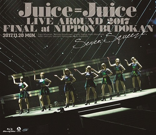 Juice=Juice LIVE AROUND 2017 FINAL at Nippon Budōkan ~Seven Squeeze!~ (Regular)